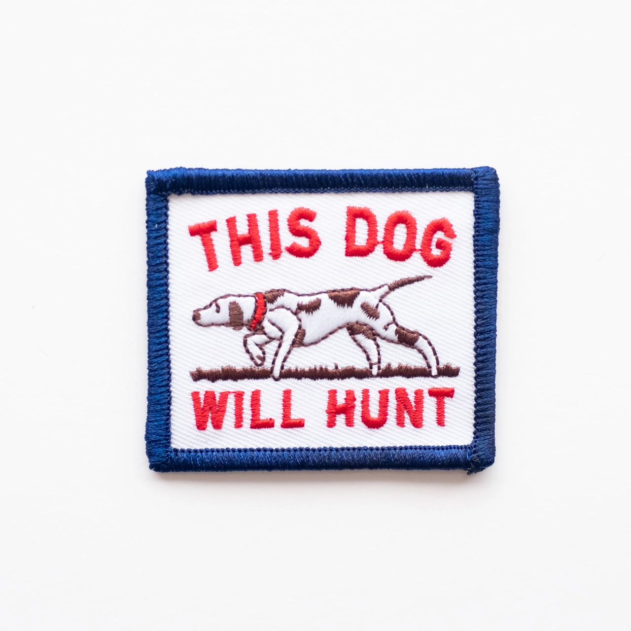 THIS DOG WILL HUNT PATCH